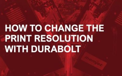 How to Change the Print Resolution with DuraBolt